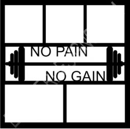 No Pain, No Gain